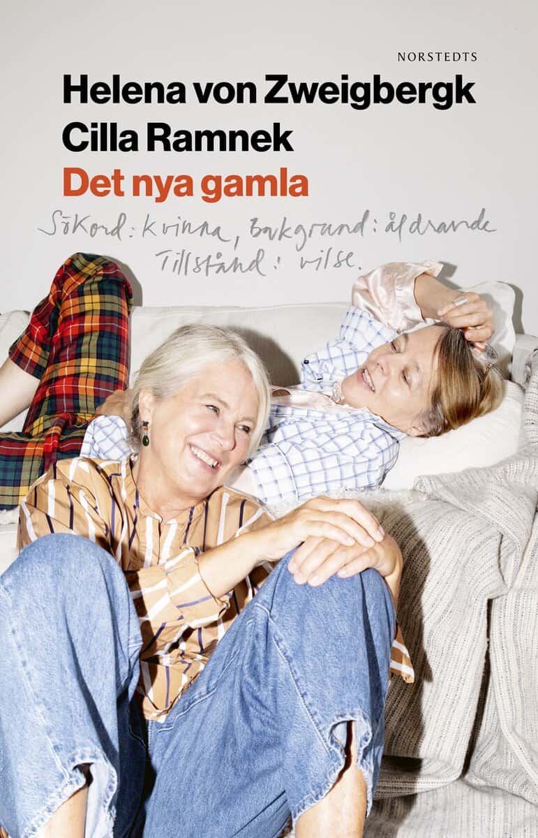 Zweigbergk, Helena von ; Ramnek, Cilla : Det nya gamla : Sökord: kvinna Bakgrund: åldrande Tillstånd: vilsen