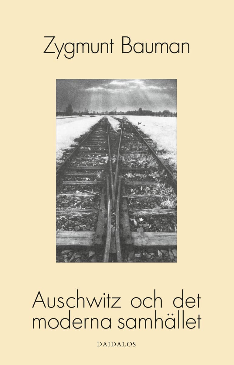 Zygmunt Bauman : Auschwitz och det moderna samhället