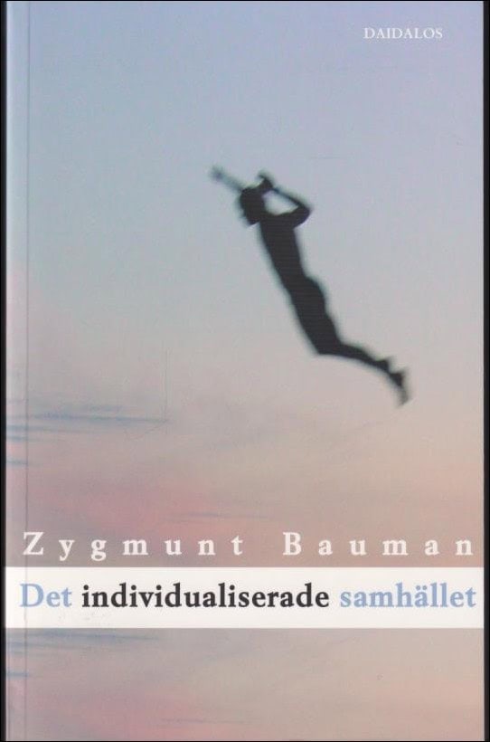 Zygmunt Bauman : Det individualiserade samhället