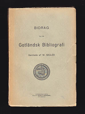 Wilhelm Molér : Bidrag till en Gotländsk Bibliografi