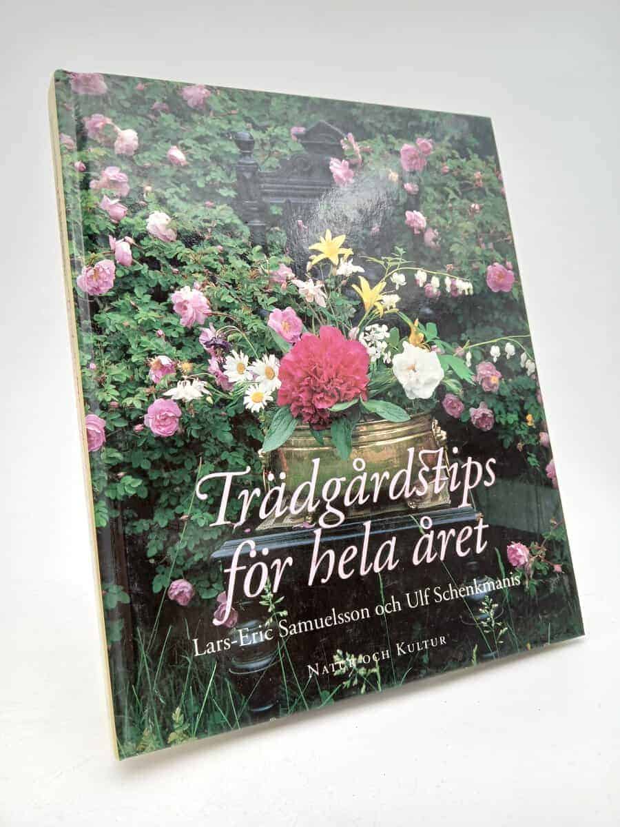 Lars-Eric Samuelsson : Trädgårdstips för hela året