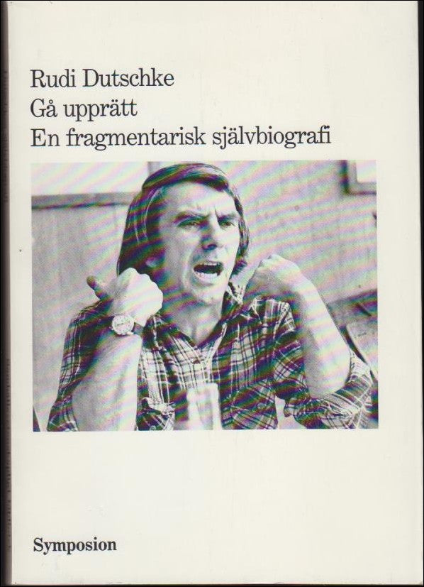 Rudi Dutschke : Gå upprätt