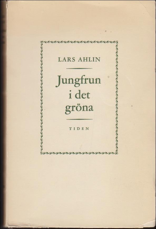 Lars Ahlin : Jungfrun i det gröna