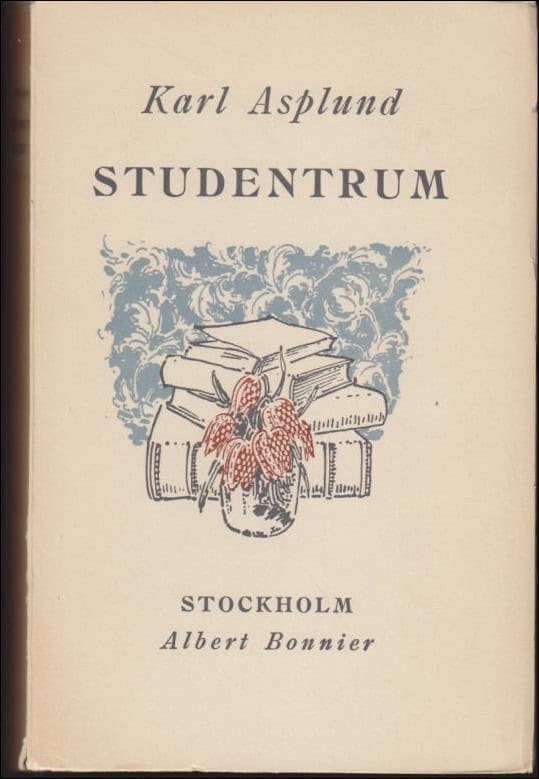 Karl Asplund : Studentrum
