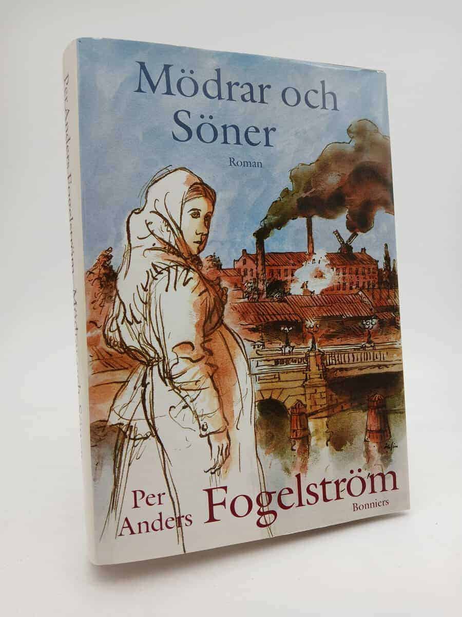 Per Anders Fogelström : Mödrar och söner