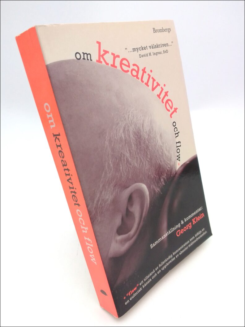 Klein, Georg sammanställning och kommentar ; Ödman, Maj (red) : Om kreativitet och flow