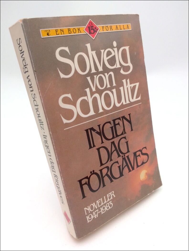 Solveig von Schoultz : Ingen dag förgäves