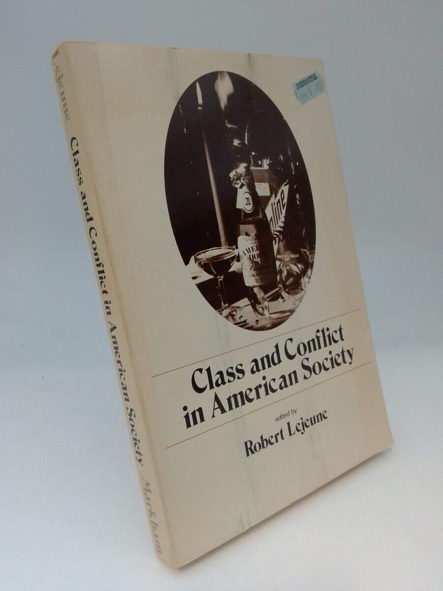 Robert Lejeune : Class and Conflict in American Society