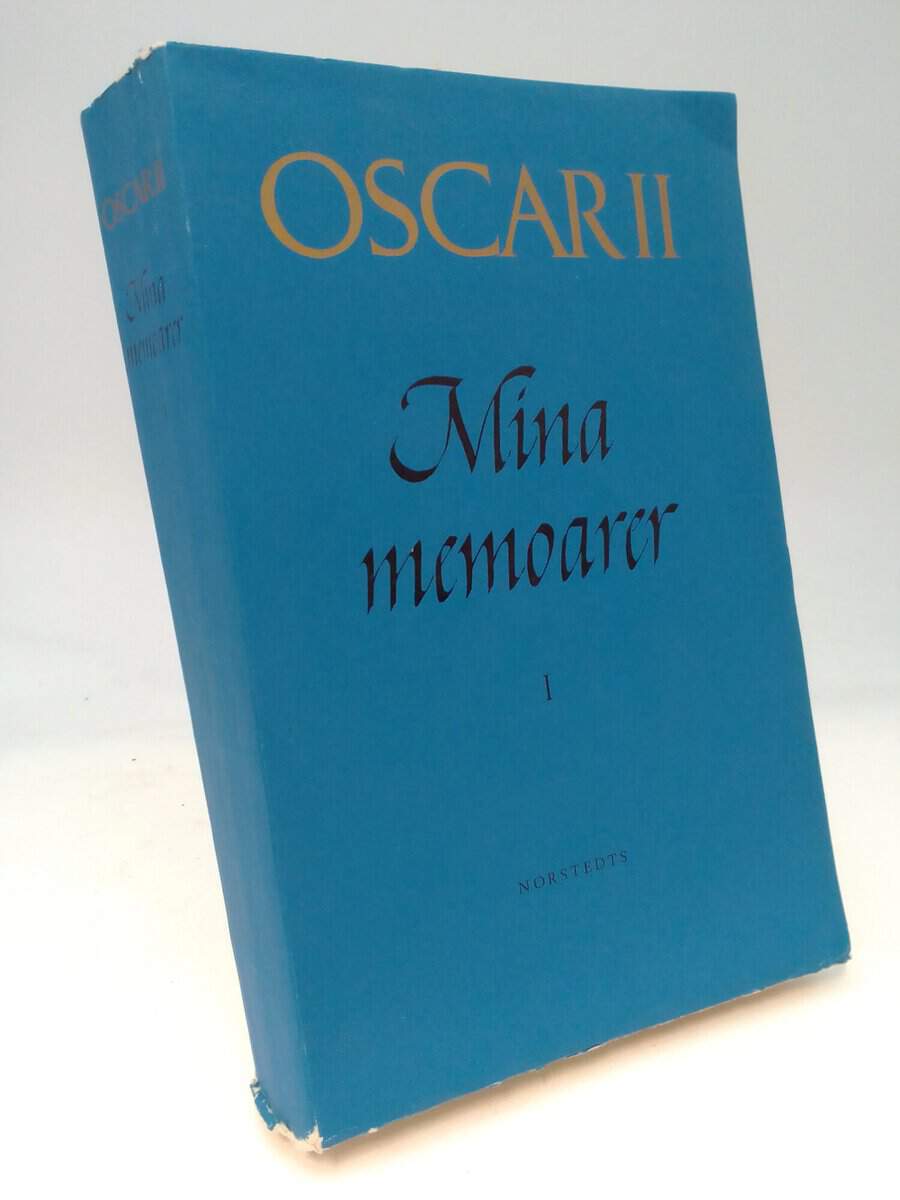 Oscar II : Mina memoarer. 1