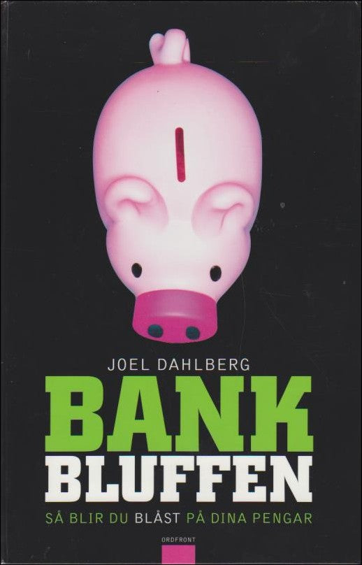 Joel Dahlberg : Bankbluffen