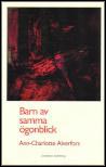 Ann-Charlotte Alverfors : Barn av samma ögonblick