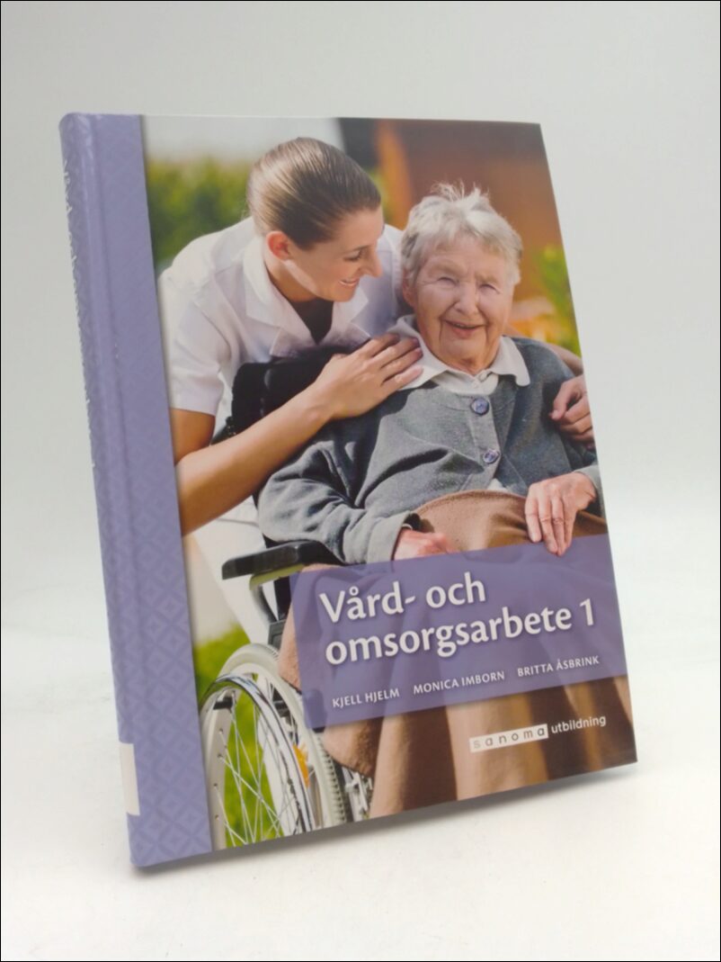 Hjelm, Kjell ; Imborn, Monica ; Åsbrink, Britta : Vård- och omsorgsarbete 1