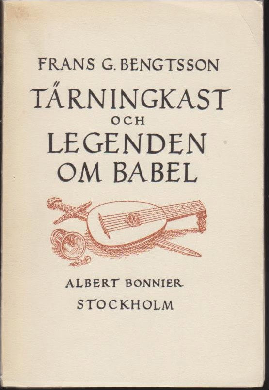 Frans G. Bengtsson : Tärningkast och legenden om babel