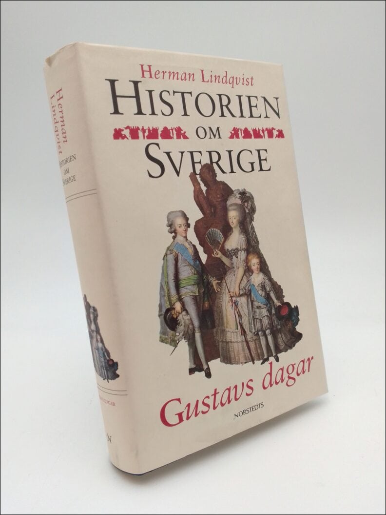 Herman Lindqvist : Historien om Sverige. Band 6