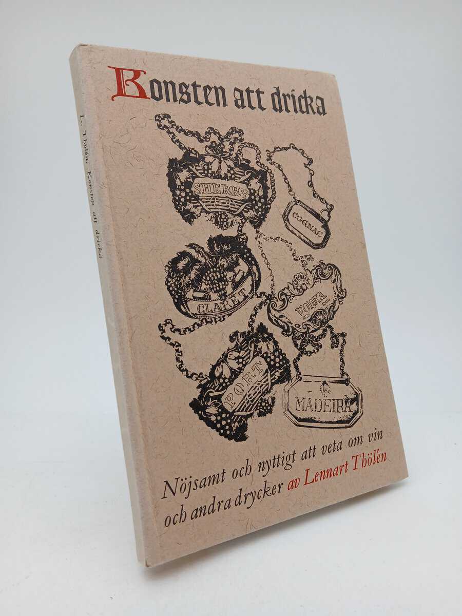 Lennart Thölén : Konsten att dricka