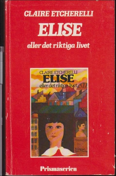 Claire Etcherelli : Elise eller det riktiga livet