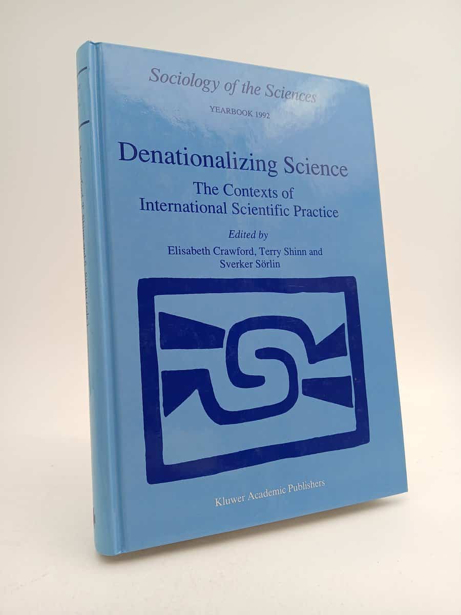 Crawford, Elisabeth ; Shinn, Terry ; Sörlin, Sverker : Denationalizing science