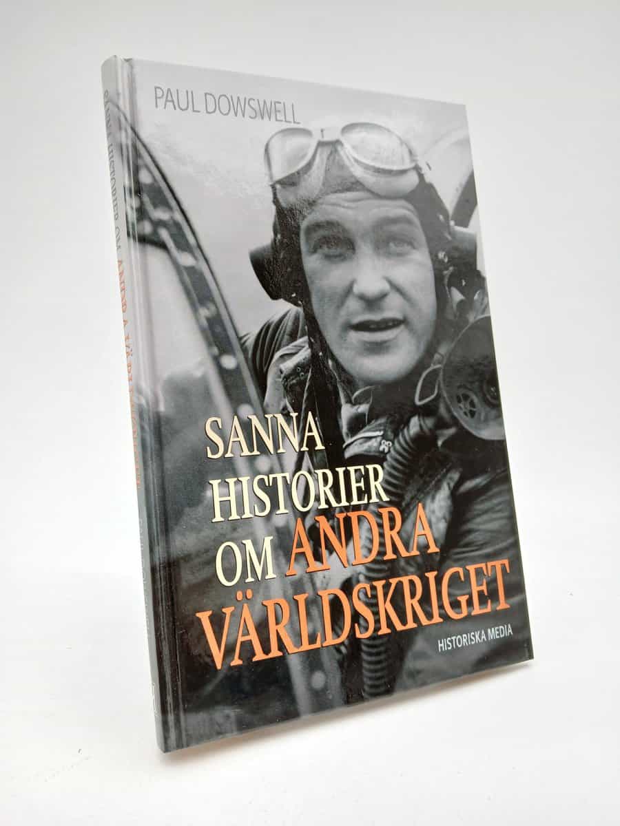 Paul Dowswell : Sanna historier om andra världskriget