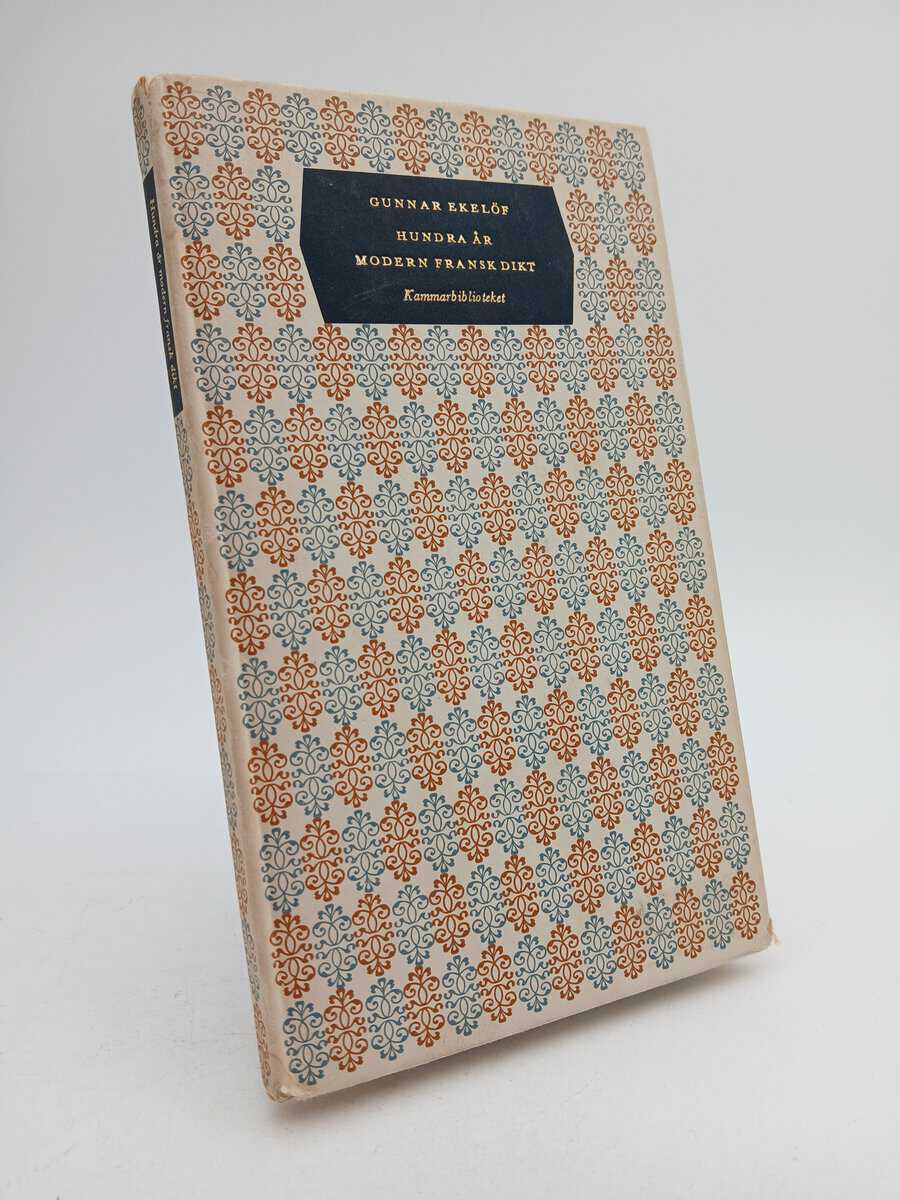 Gunnar Ekelöf : 100 år modern fransk dikt