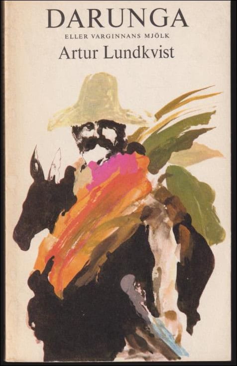 Artur Lundkvist : Darunga eller varginnans mjölk