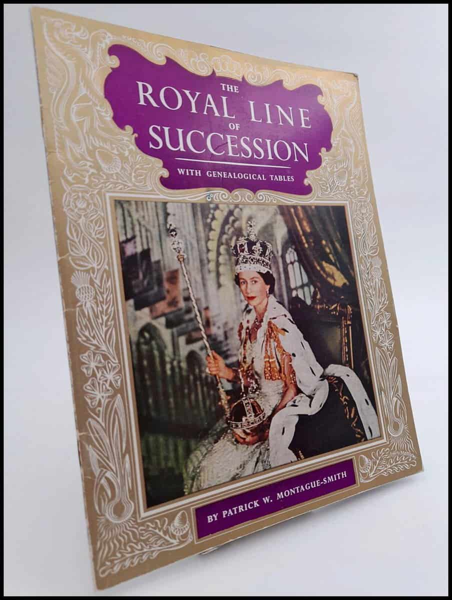 Patrick W. Montague-Smith : The Royal Line of Succession, with genealogical tables