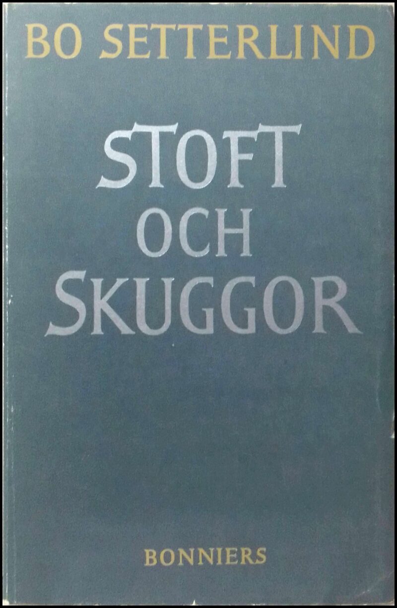 Bo Setterlind : Stoft och skuggor