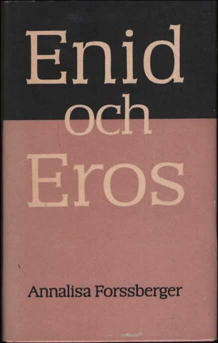 Annalisa Forssberger : Enid och Eros