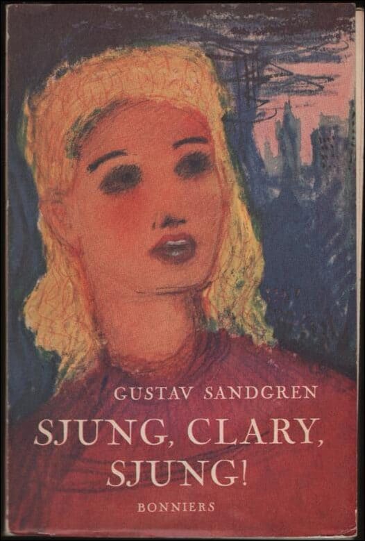 Gustav Sandgren : Sjung, Clary, sjung!