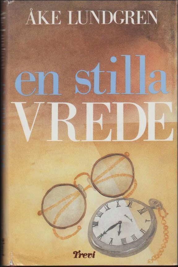 Åke Lundgren : En stilla vrede
