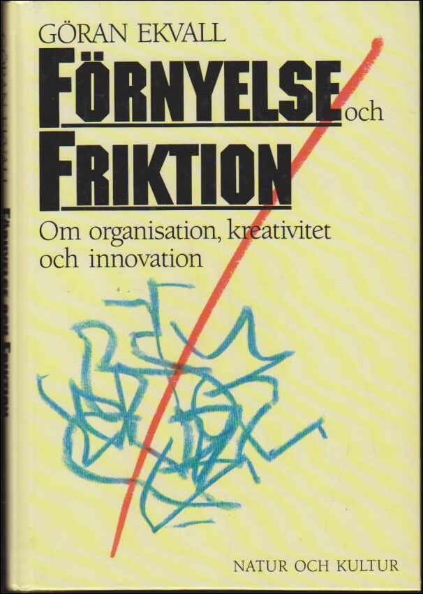 Göran Ekvall : Förnyelse och friktion