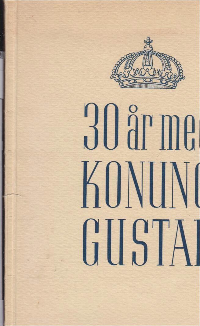 30 år med konung Gustaf
