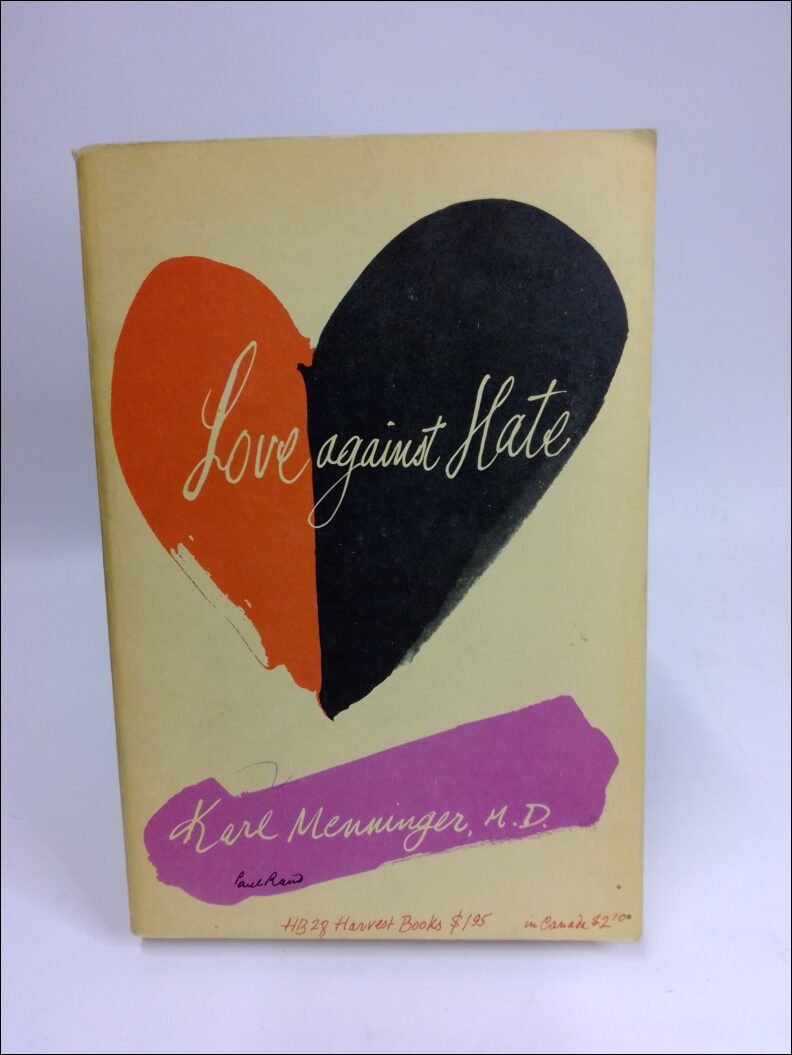 Karl Menninger : Love against hate