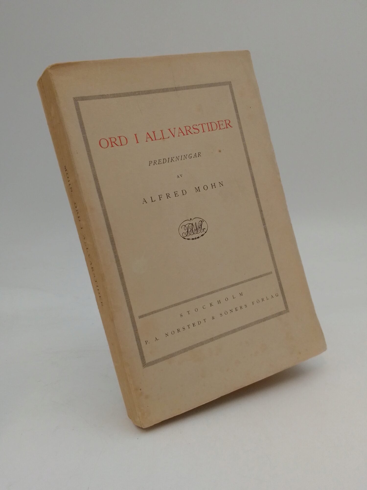 Alfred Mohn : Ord i allvarstider