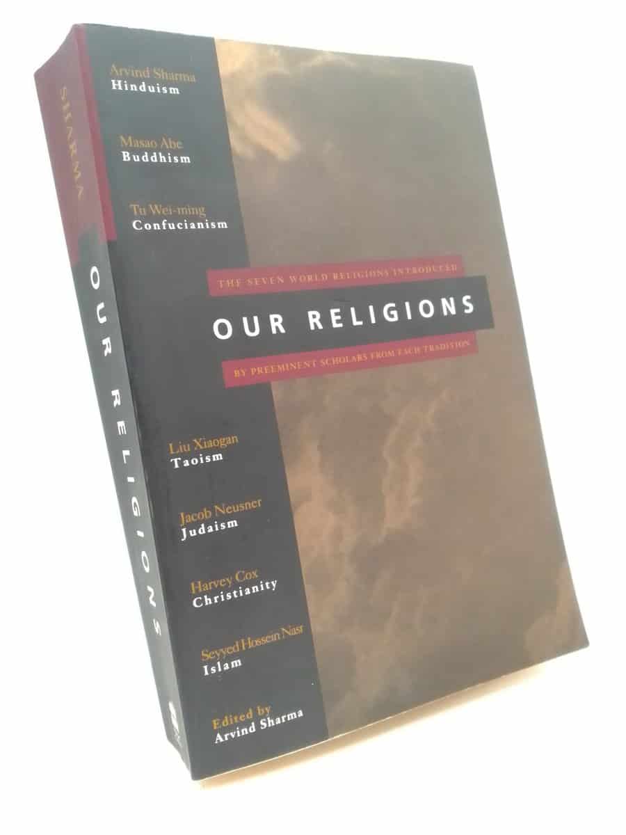 Arvind Sharma : Our religions