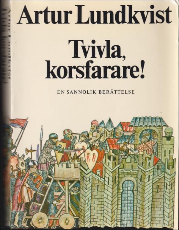 Artur Lundkvist : Tvivla, korsfarare!