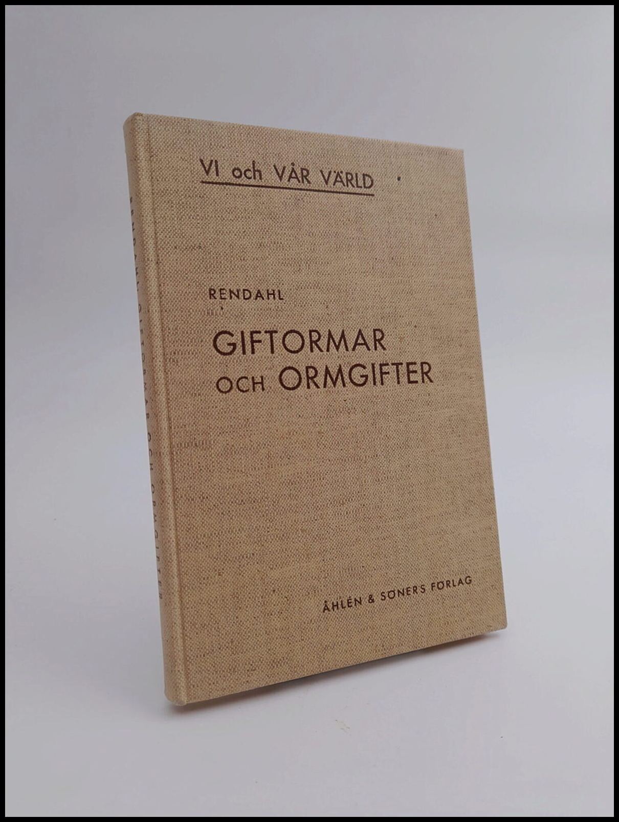 Hialmar Rendahl : Giftormar och ormgifter