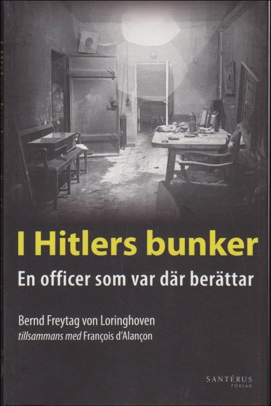 Bernd Freytag von Loringhoven : I Hitlers bunker