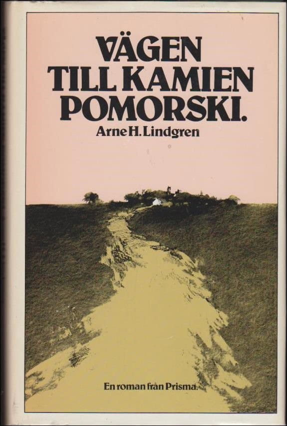 Arne H. Lindgren : Vägen till Kamien-Pomorski