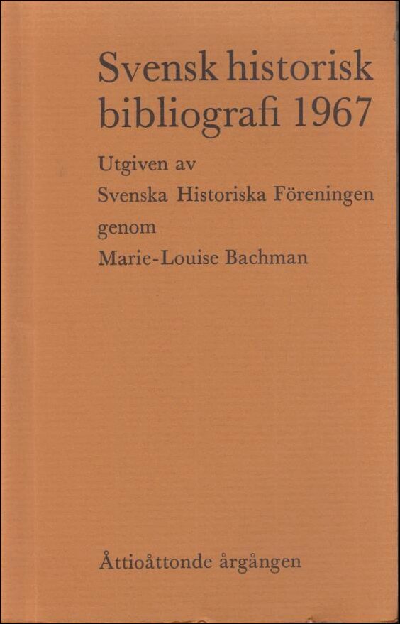 Svensk historisk bibliografi : 1967 / 88