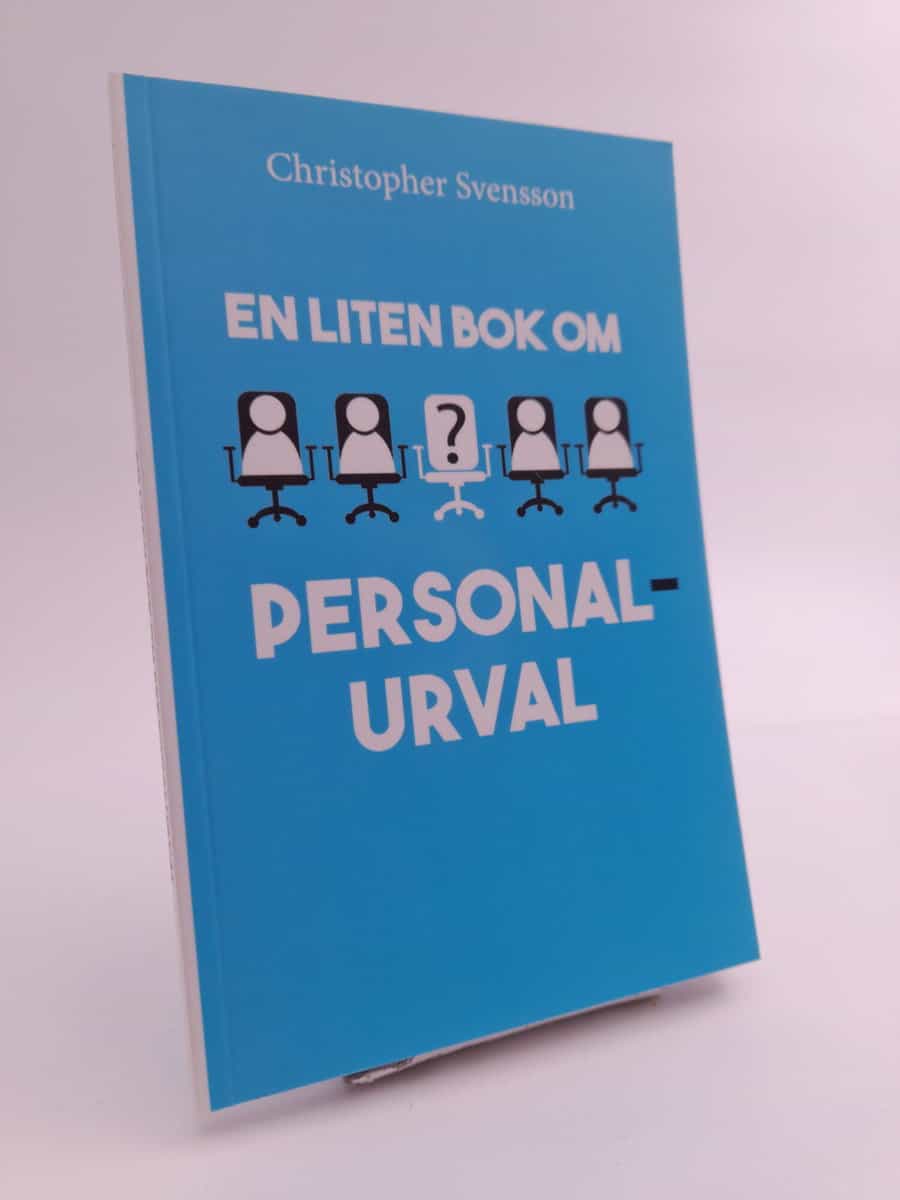 Christopher Svensson : En liten bok om personalurval