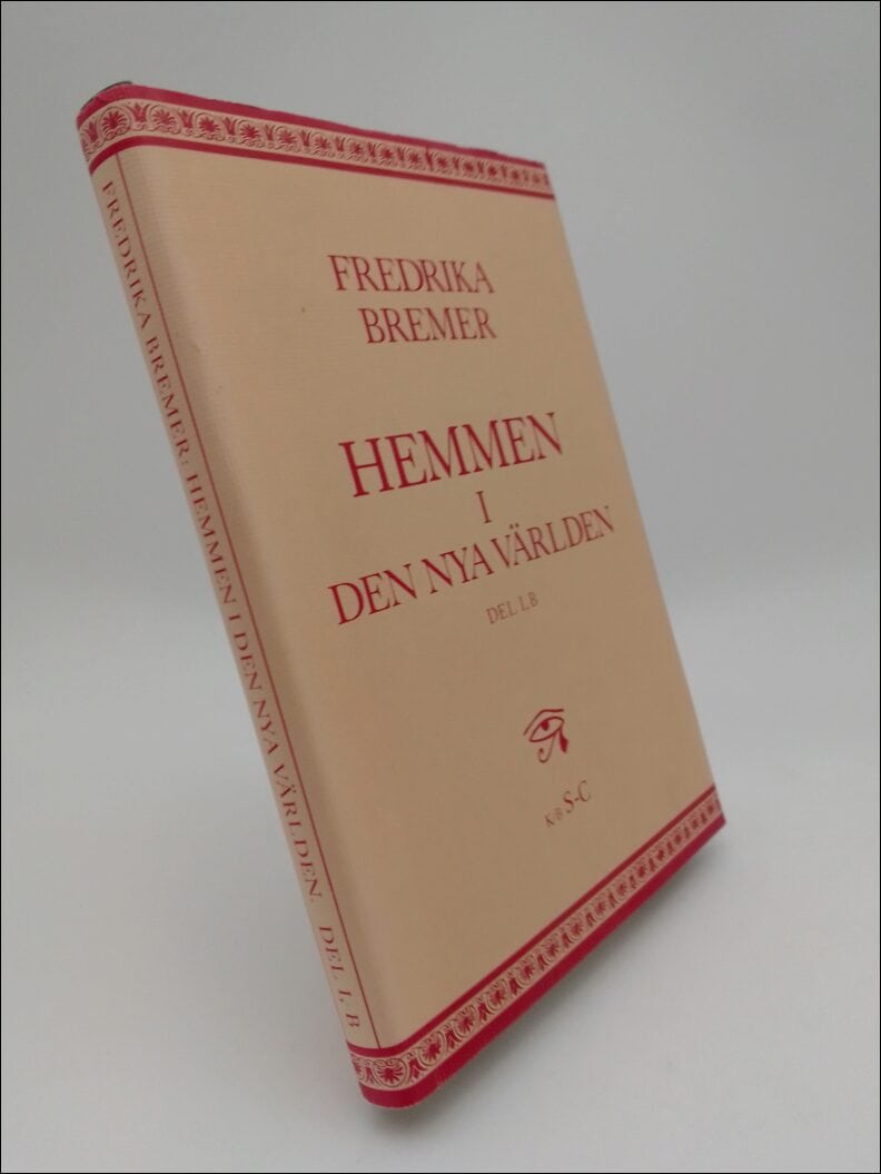 Fredrika Bremer : Hemmen i den nya världen