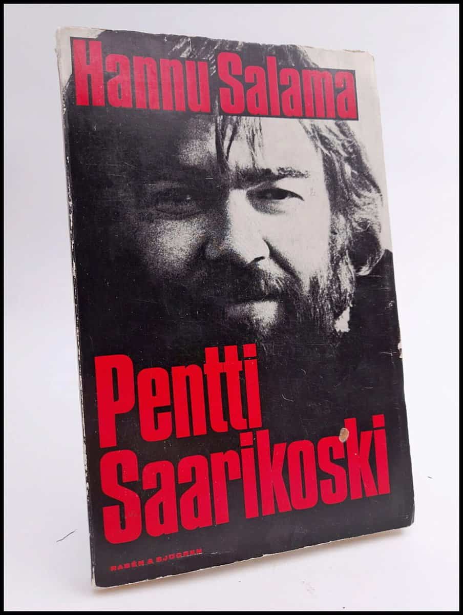 Hannu Salama : Pentti Saarikoski