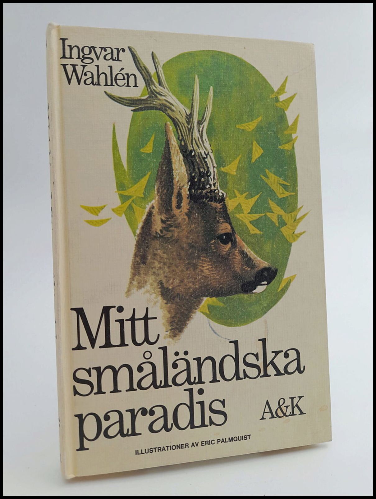 Ingvar Wahlén : Mitt småländska paradis