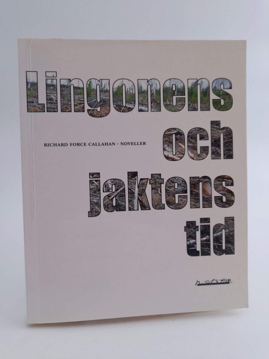 Richard Force Callahan : Lingonens och jaktens tid
