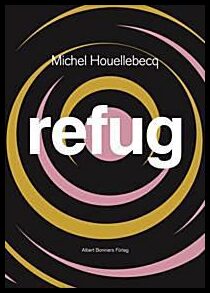 Michel Houellebecq : Refug