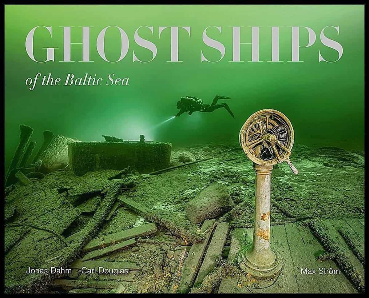 Douglas, Carl; Dahm, Jonas : Ghost ships of the Baltic Sea