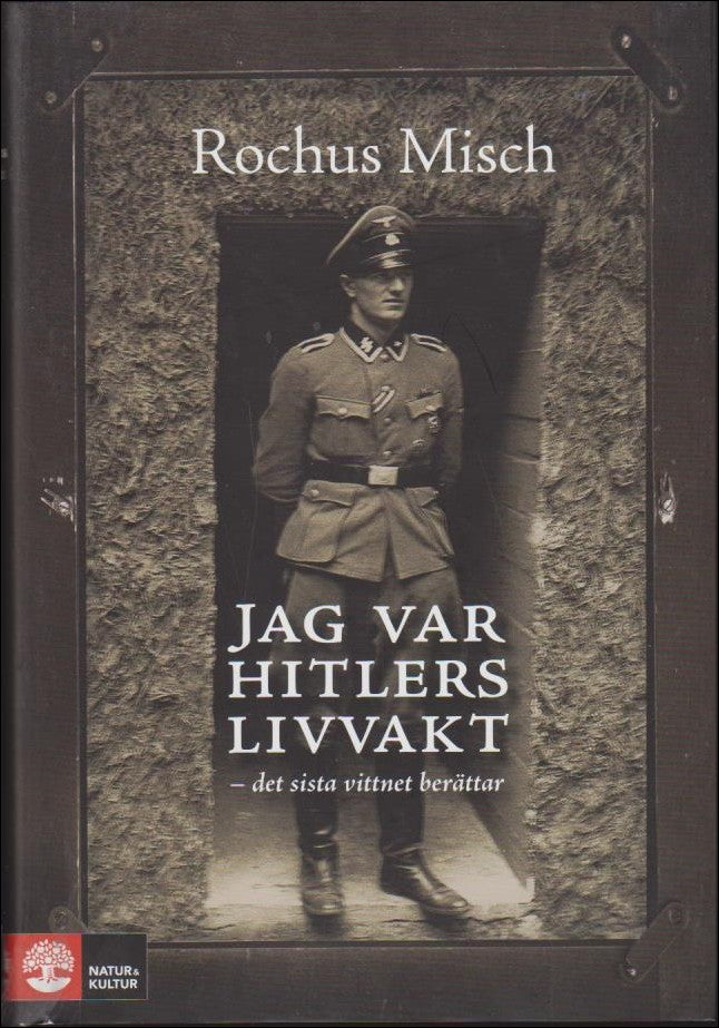 Rochus Misch : Jag var Hitlers livvakt