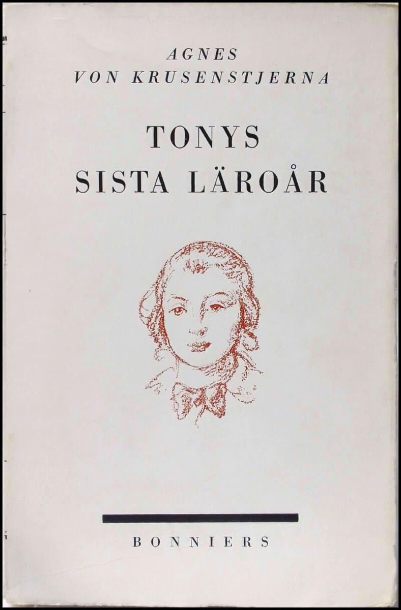 Agnes von Krusenstjerna : Tonys sista läroår