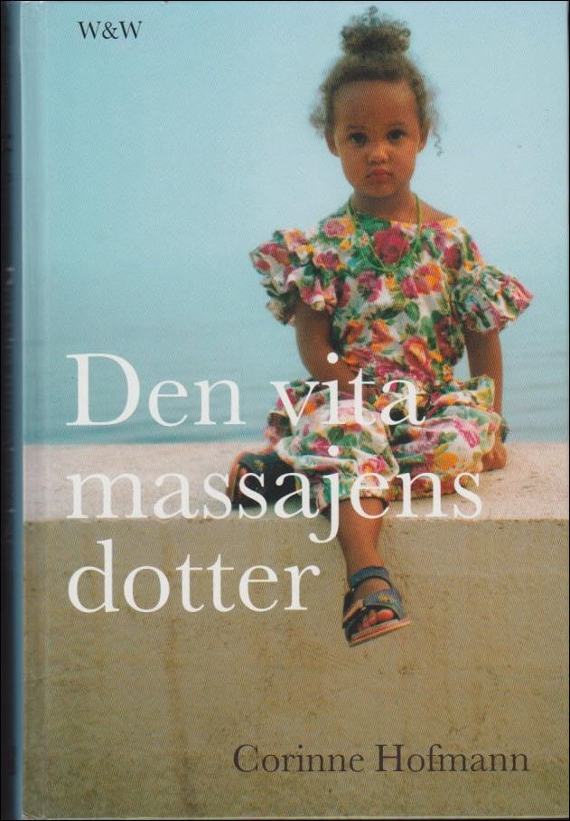 Corinne Hofmann : Den vita massajens dotter