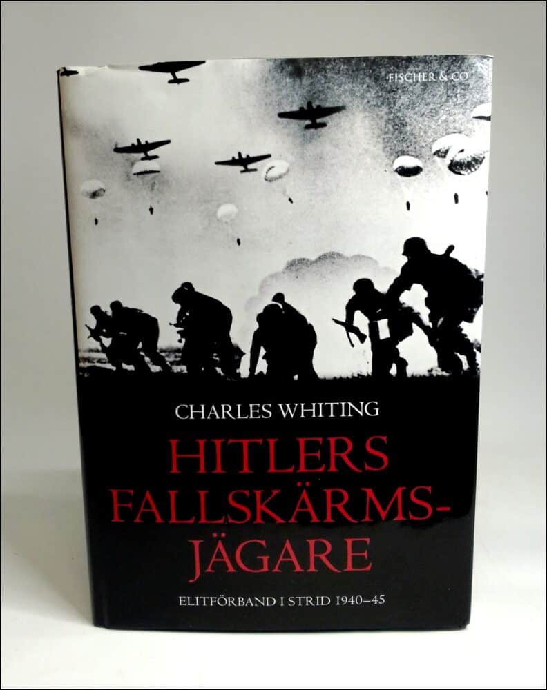 Charles Whiting : Hitlers fallskärmsjägare